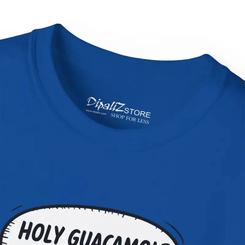 Holy Guacamole Unisex Ultra Tee Ultimate Comfort