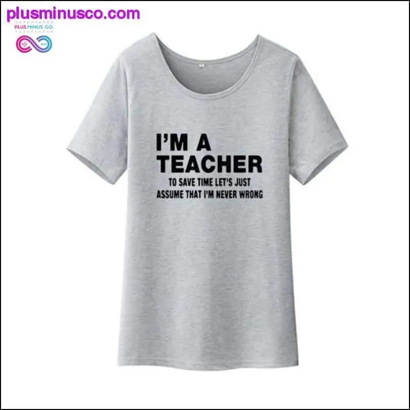 I'm A Teacher Funny Women Short Sleeve Tshirt Women Cotton