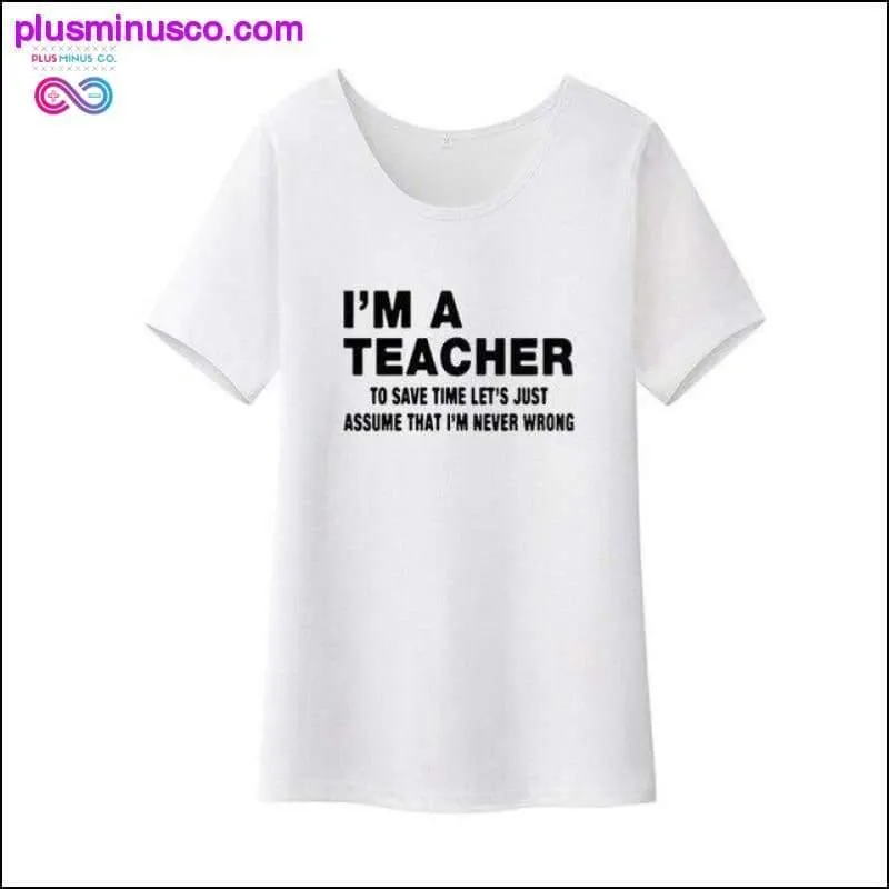 I'm A Teacher Funny Women Short Sleeve Tshirt Women Cotton